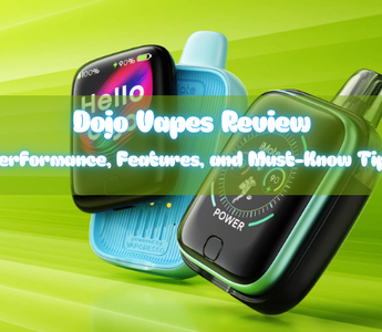 The Review Of Dojo Disposables: Performance, Features, and Must-Know Tips - Flying Vape