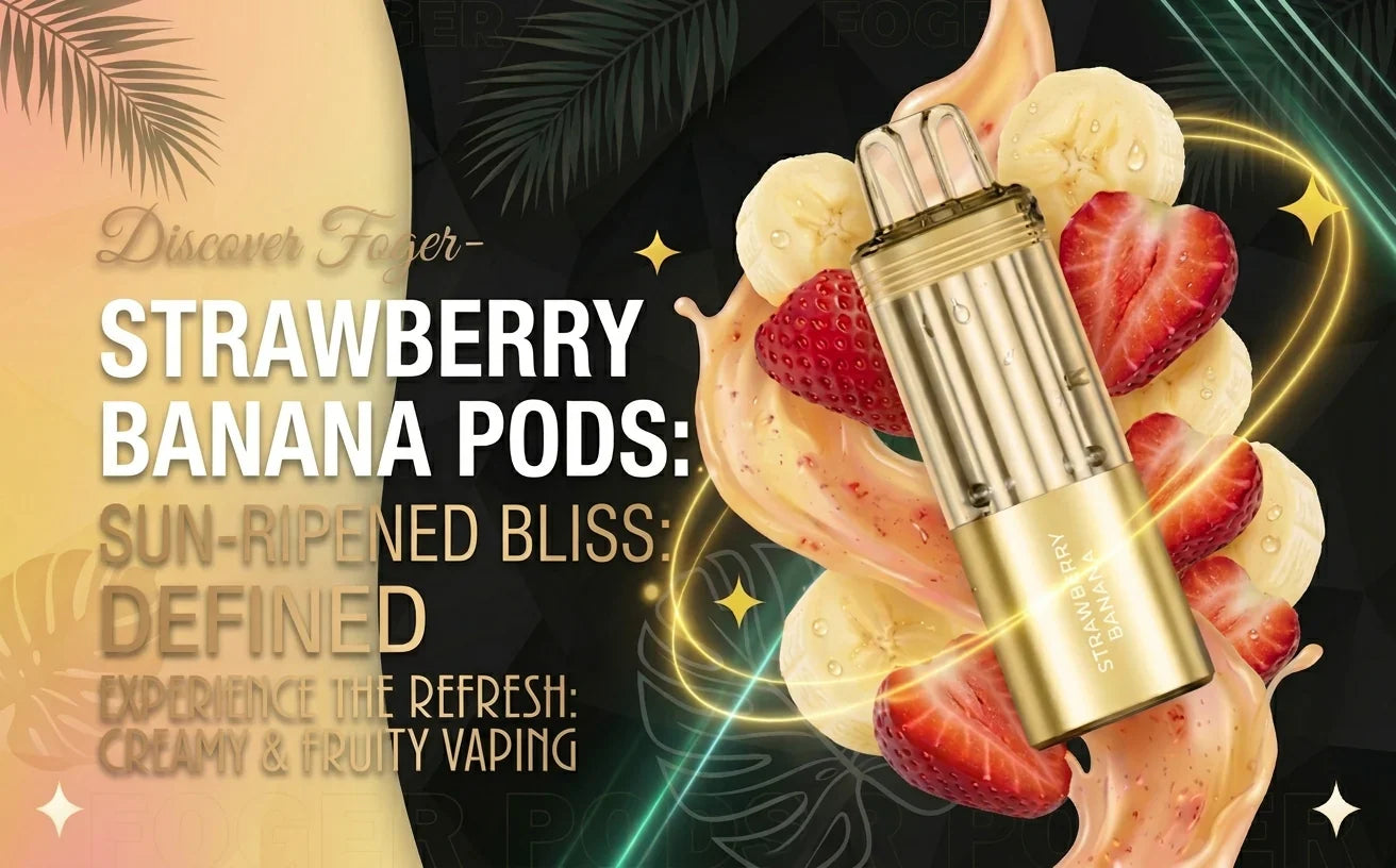 foger vape strawberry banana Review — Is It Worth It? Nic-Salt Pods Choose Flavor:Vienna Bliss What's in Vapes? ❘