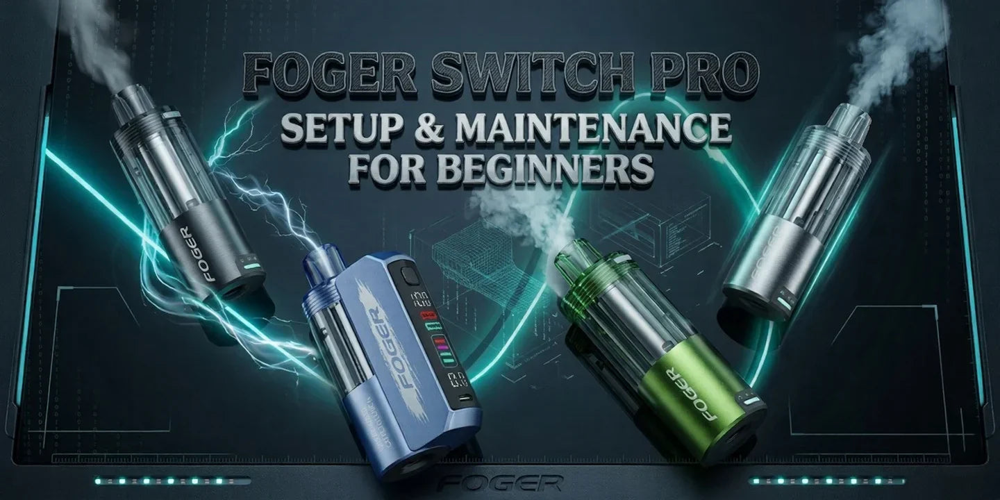 foger vape display instructions Foger Switch Pro Setup & Care Guide for Beginners foger vape display instructions Foger Switch Pro Setup & Care Guide for Beginners
