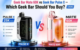 Geek Bar Mate 60K vs Geek Bar Pulse X — Which Geek Bar Should You Buy? (2026)