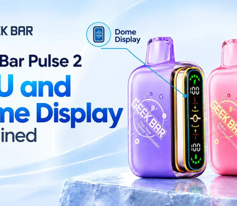 Geek Bar Pulse 2 VPU and Dome Display Explained