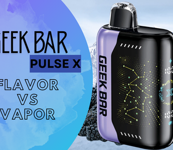 Geek Bar Pulse X Flavor Vs Vapor