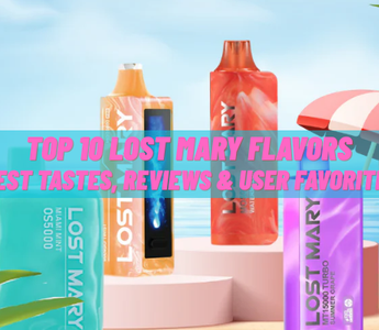 Best Lost Mary Flavors