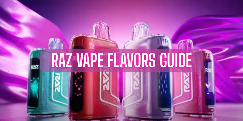 Raz Flavor Guide: Bestselling & Hidden Gems You'll Love Raz Flavor Guide: Bestselling & Hidden Gems You'll Love