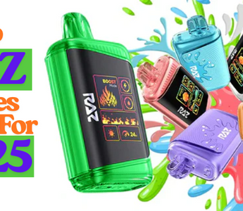 Top RAZ Picks for 2025: Detail Review About Flavors, Puff Counts & Design