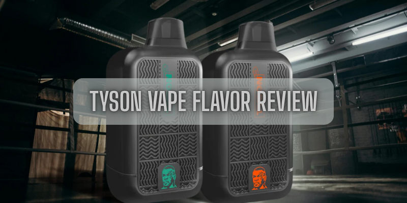 Top 5 Tyson Vape Flavors Ranked by U.S. Vapers Is Your Favorite on t Top 5 Tyson Vape Flavors Ranked by U.S. Vapers Is Your Favorite on t