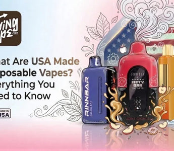 What Are USA Made Disposable Vapes? Everything You Need to Know