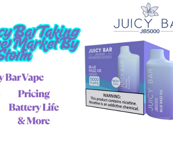 Why Juicy Bar Taking The Vape Market By Storm, It's Flavors, Features And A Detailed Guide