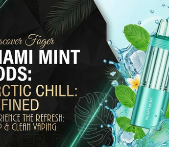 Foger Miami Mint Review — Is It Worth It?