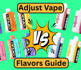 Adjust Vape Flavors Guide