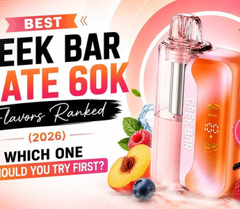 Best Geek Bar Mate 60K Flavors Ranked (2026) — Which One Should You Try First?