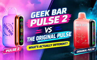 Geek Bar Pulse 2 vs the Original Pulse — What's Actually Different?