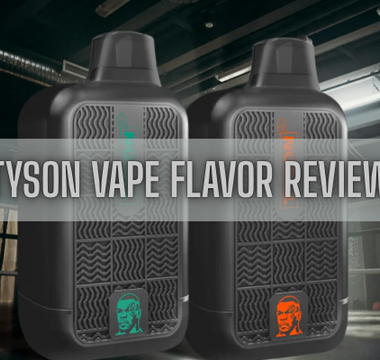 Top 5 Tyson Vape Flavors Ranked by U.S. Vapers – Is Your Favorite on the List?